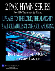 2 PAK HYMN SERIES! PRAISE TO THE LORD & ALL CREATURES OF OUR GOD, Bb Trumpet & Piano P.O.D cover Thumbnail